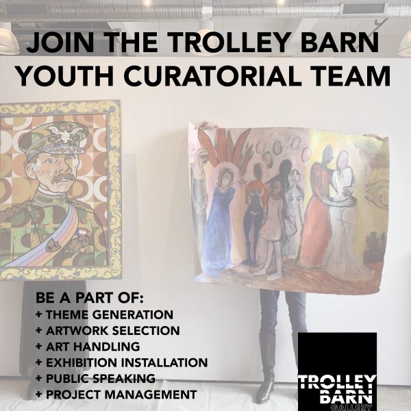 Join the Trolley Barn Gallery Youth Curatorial Team: Spring 2023
